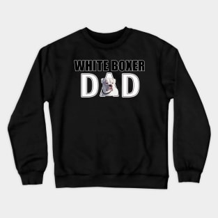 White Boxer Dog Dad Crewneck Sweatshirt